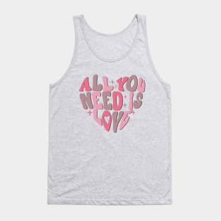 All You Need is Love Valentine's Day Tank Top